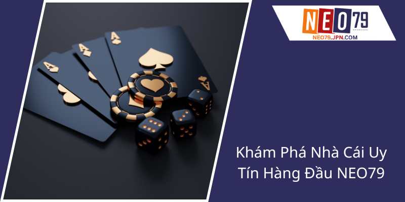 Kham Pha Nha Cai Uy Tin Hang Dau Neo791