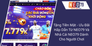 Tang Tien Mat Uu Dai Hap Dan Tu Neo79 Va Nha Cai Neo79 Danh Cho Nguoi Choi2